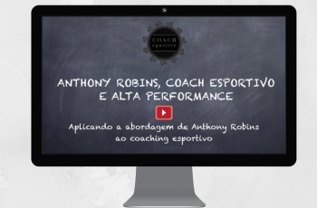 ANTHONY ROBBINS, COACH ESPORTIVO E ALTA PERFORMANCE